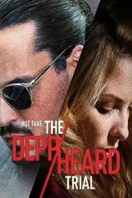 Hot Take: The Depp/heard Trial