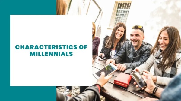 Characteristics of Millennials