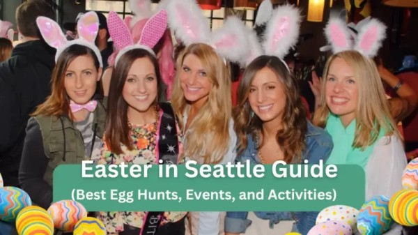 Guide to Celebrating Easter in Seattle Best Seattle Egg Hunts, Events, and Activities