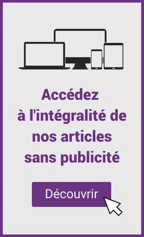 Accédez à l'intégralité de nos articles sans publicité