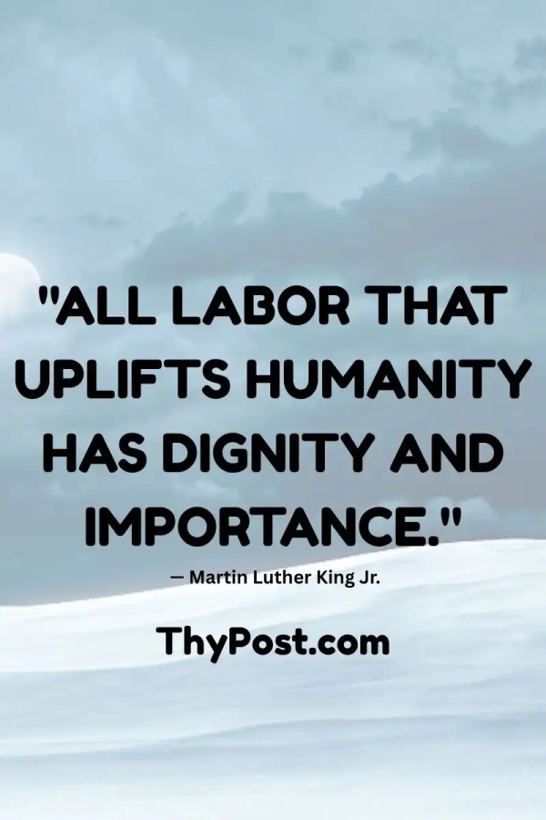 A powerful quote of the day about the dignity of honest work.