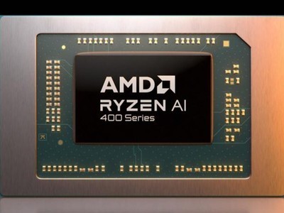 AI、能效、续航全面提升 AMD发布锐龙AI 400系列、锐龙AI Max+系列新品