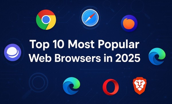 2025年最受欢迎的十大网页浏览器