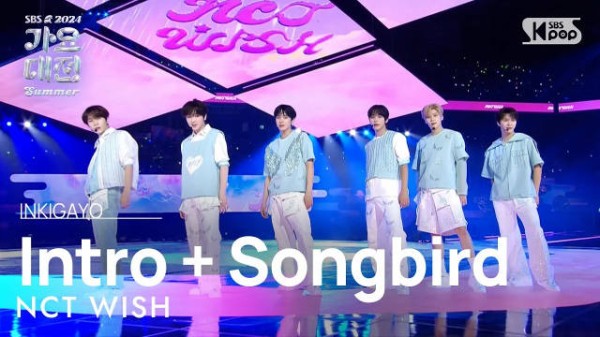 二年前的今天(240721),NCT WISH - Intro + Songbird @ SBS歌谣大战Summer